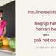 Insulineresistentie: Wat is het en hoe pak je het aan?